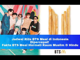Bts has partnered with mcdonald's to bring you the bts meal! Jadwal Rilis Bts Meal Di Indonesia Dipercepat Fakta Bts Meal Hormati Kaum Muslim Hindu Youtube