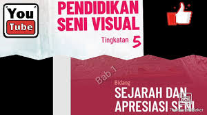 Mereka bertanggungjawab atas tindakan, akibat tindakan serta keputusan mereka. Pendidikan Seni Visual Tingkatan 5 Bidang Sejarah Dan Apresiasi Seni Youtube