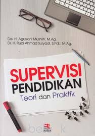 Maybe you would like to learn more about one of these? Supervisi Pendidikan Teori Dan Praktik Aguslani Mushlih Belbuk Com
