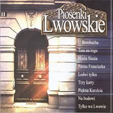 Piosenki Lwowskie - Songs from Lviv by Katarzyna Pawlowska, Pawel  Bielanowski, Wojciech Kochanowski, Jacek Fabiniak, Jerzy Kopczyk on Amazon  Music - Amazon.com