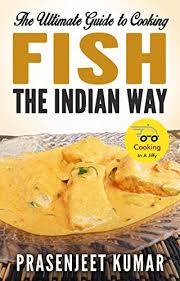 The specifics on how long to bake fish are coming, we promise. The Ultimate Guide To Cooking Fish The Indian Way How To Cook Everything In A Jiffy Book 7 English Edition Ebook Kumar Prasenjeet Amazon De Kindle Shop