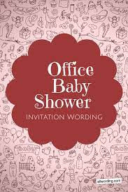 Office Baby Shower Invitation Wording Baby Shower Invitation Wording Baby Shower Invitation Message Surprise Baby Shower Invitation