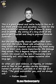 Explore our collection of motivational and famous quotes by authors you know and love. Patton Oswalt Wonderful Words Inspirational Quotes Beautiful Words