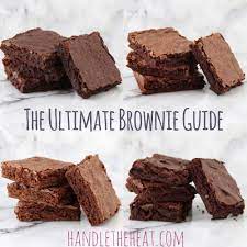 ① provide us with the instructions. The Ultimate Brownie Guide Handle The Heat
