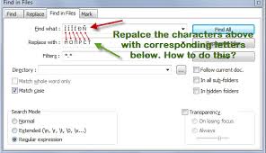 My array of char is as follows for instance the word sam still needs to have m at the end of it since all the chars in the array have already been used like what the out but shows but replace a with f. Notepad How To Replace Different Characters With Corresponding Letters At Once Super User