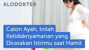 Jumat 03 april 2020 add comment edit. Calon Ayah Inilah Ketidaknyamanan Yang Dirasakan Istrimu Saat Hamil Youtube
