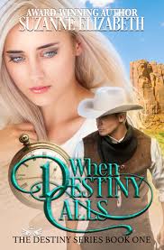 When Destiny Calls (Destiny #1) by Suzanne Elizabeth