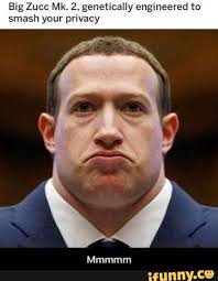 G Zucc Mk 2 Gene Ically Engineered To Smash Your Privacy Mmmmm Ifunny Memes Celebrity Caricatures Popular Memes