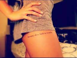 Here you can find some amazing quote tattoos on thigh, thigh tattoos sayings, thigh tattoos quotations, thigh tattoos slogans, thigh tattoos proverbs, thigh tattoos images, thigh. 23 Latest Leg Quote Tattoos