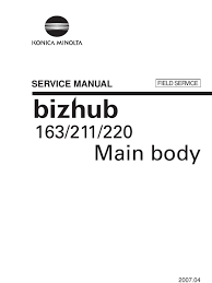 February 28, 2014 · manufacturer: Filehost Konica Minolta Bizhub 163 211 220 Field Service Manual Image Scanner Paper