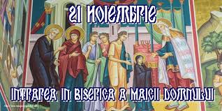 Intrarea maicii domnului în biserică, prăznuită în fiecare an pe 21 noiembrie, este considerată a fi o zi magică şi este asociată în popor cu simbolurile luminii: Felicitari De Intrarea Maicii Domnului In BisericÄƒ 21 Noiembrie Intrarea In Biserica A Maicii Domnului Mesajeurarifelicitari