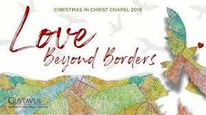 Christmas In Christ Chapel 2021 Christmas In Christ Chapel 2019 Love Beyond Borders Youtube