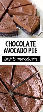 How To Make Chocolate Avocado Pie Chocolate Covered Katie Avocado Pie Vegan Dessert Recipes Healthy Chocolate