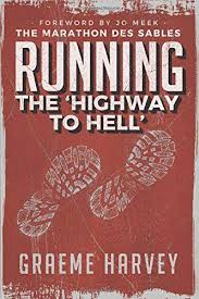 Marathons.fr vous propose une actualité complète de l'athlétisme et particulièrement tout ce qui touche le marathon en france et dans le monde. Running The Highway To Hell The Marathon Des Sables Harvey Graeme Meek Jo Amazon De Bucher