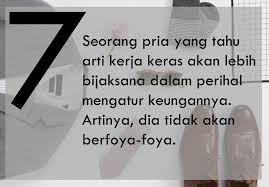Kata bijak tentang harga diri perempuan. 10 Alasan Pria Pekerja Keras Patut Diperjuangkan Ketimbang Pria Kaya