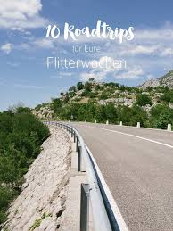 Flitterwochen 10 Tipps Fur Euren Roadtripp Zu Zweit Fraulein K Sagt Ja Hochzeitsblog In 2020 Flitterwochen Flitterwochen Tipps Hochzeit Flitterwochen
