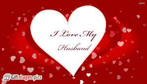 Maybe you would like to learn more about one of these? I Love My Husband Gif Gifimages Pics