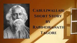 Ah, he would say, shaking his fist at an invisible. Cabuliwallah One Of The Most Popular Short Stories By Rabindranath Tagore