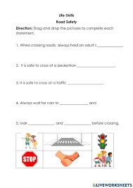 Discuss with your students how to stay safe online with these worksheets. Road Safety Free Online Worksheet