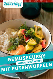 Gemusecurry Mit Putenwurfeln Rezept Fur Den Thermomix Rezept Gemuse Curry Rezepte Gemuse Rezepte Vegetarisch
