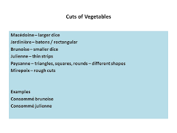 It is french cooking term meaning to cut a vegetable into thick stick or finger shape. Vegetables And Cuts Of Vegetables Cuts Of Vegetables Macedoine Larger Dice Jardiniere Batons Rectangular Brunoise Smaller Dice Julienne Thin Ppt Download