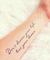 Don T Dream Your Life Live Your Dream Tattoos Quotestattoos Tattooinspiration Stren Good Tattoo Quotes Tattoo Quotes For Women Meaningful Tattoo Quotes