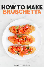 Bruschetta Recipe Appetizer Recipes Whole Food Recipes Veggie Bites