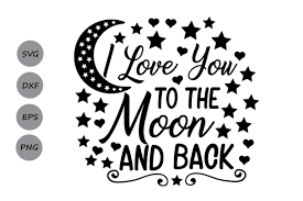 Download I Love You To The Moon And Back Svg Valentines Day Svg Love Quote By Cosmosfineart Thehungryjpeg Com