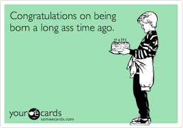 Birthday Images For Him Funny Birthday Happy Birthday Funny Ecards Happy Birthday Quotes Funny Birthday Humor