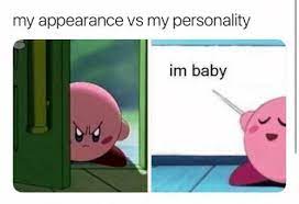 My Appearance Vs My Personality Im Baby Baby Meme On Me Me