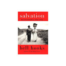 Salvation Bell Hooks Love Trilogy Paperback By Bell Hooks Paperback Bell Hooks Paperbacks Trilogy