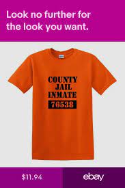 New County Jail Inmate Prison T Shirt Funny Halloween Costume Tee T Shirt Ebay Costume Tees T Shirt Shirts