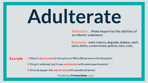 Adulterate Definition How To Pronounce Ways Of Learning English Words