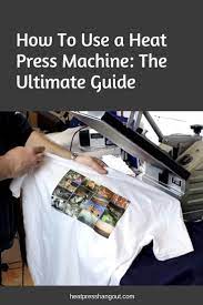 How To Use A Heat Press Machine The Ultimate Guide A Heat Press Can Be Used At Home Heat Press Machine Tutorials Heat Press Shirts Best Heat Press Machine
