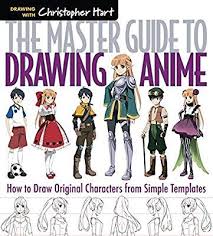 The Master Guide To Drawing Anime How To Draw Original Characters From Simple Templates Christopher Hart Manga Drawing Books Japanese Animation Cartoon Books