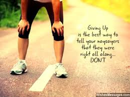 Never Give Up Quotes Inspirational Notes And Messages Wishesmessages Com It also tells us that we must learn from our mistakes and do not give up even if you encounter a lot of problems. never give up quotes inspirational