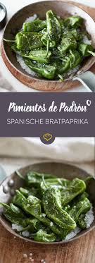 Pimientos De Padron Spanische Bratpaprika Mit Meersalz Rezept Spanisches Essen Rezepte Tapas