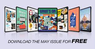 ___ is the only slight g. You Can Now Download The May Issue Of What S On For Free What S On