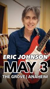 Hey Anaheim! Eric Johnson is bringing his Texaphonic Tour with Tal Bergman and Daniel Kimbro to The Grove on Sunday, May 3rd. For Ticket info visit ericjohnson.com or the link in bio.