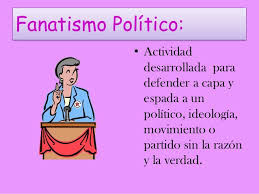 Resultado de imagen para Fanatismo Político