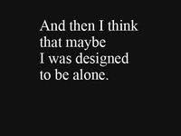51 Destined To Be Alone Ideas Me Quotes Life Quotes Inspirational Quotes