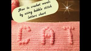 how to crochet words by using bobble stitch letters chart