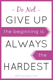 Difficult Do Not Give Up The Beginning Is Always The Hardest Nice Motivational Hd Photo Quotes For Headhunter And Executive Search Singapore Inspirational Quotes Motivational Quotes Wallpaper Photo Quotes