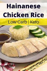 Easy Keto Hainanese Chicken Rice With Cauliflower Low Carb Recipe Ketovale Recipe Cauliflower Recipes Low Carb Hainanese Chicken Chicken Rice