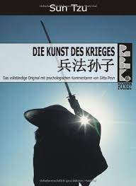 Sie ist eine angelegenheit von leben und tod, eine straße, die zur sicherheit oder in den untergang führt. Die Kunst Des Krieges Mit Psychologischen Kommentaren Die Alteste Bekannte Militarische Abhandlung Der Welt Sun Tzu Gitta Peyn Ralf Loffler Amazon De Bucher