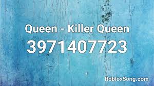 Use killer sans and thousands of other assets to build an immersive game or experience. Queen Killer Queen Roblox Id Roblox Music Codes