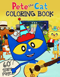 Posted in pete the cattagged book, cat, children, eric litwin, james dean, story. Pete The Cat Coloring Book Great Jumbo Coloring Book For Kids To Entertain At Home With 60 Exclusive Illustrations M June 9798672866772 Amazon Com Books