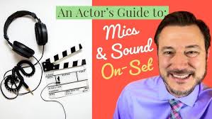 Actor's Guide to Sound & Mics On-Set and On-Stage
