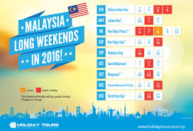 All you need to know about public holidays and observances in malaysia. Treatyoself Start Making Plans For The Awesome Long Weekends In Malaysia 2016 Hype Malaysia
