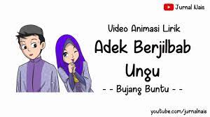 Aku tak tau harus bagai mana. Lirik Adek Berjilbab Ungu Bujang Buntu Versi Animasi Viral Youtube